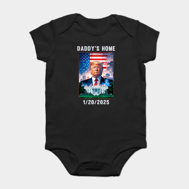 Donald Trump 2024 Daddy's Home Baby Bodysuit by QuirkyQuest Creations